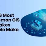 6 Most Common GIS