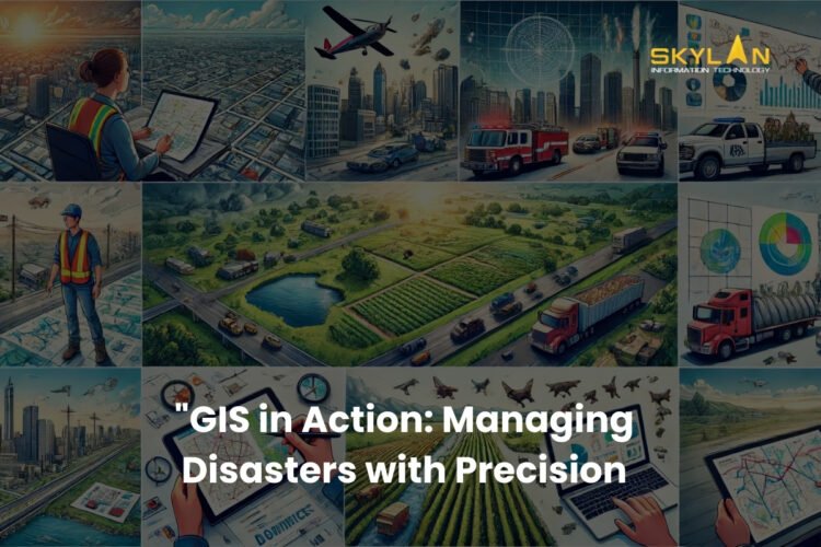 GIS in Action: Managing Disasters with Precision